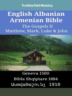 cover image of English Albanian Armenian Bible--The Gospels II--Matthew, Mark, Luke & John